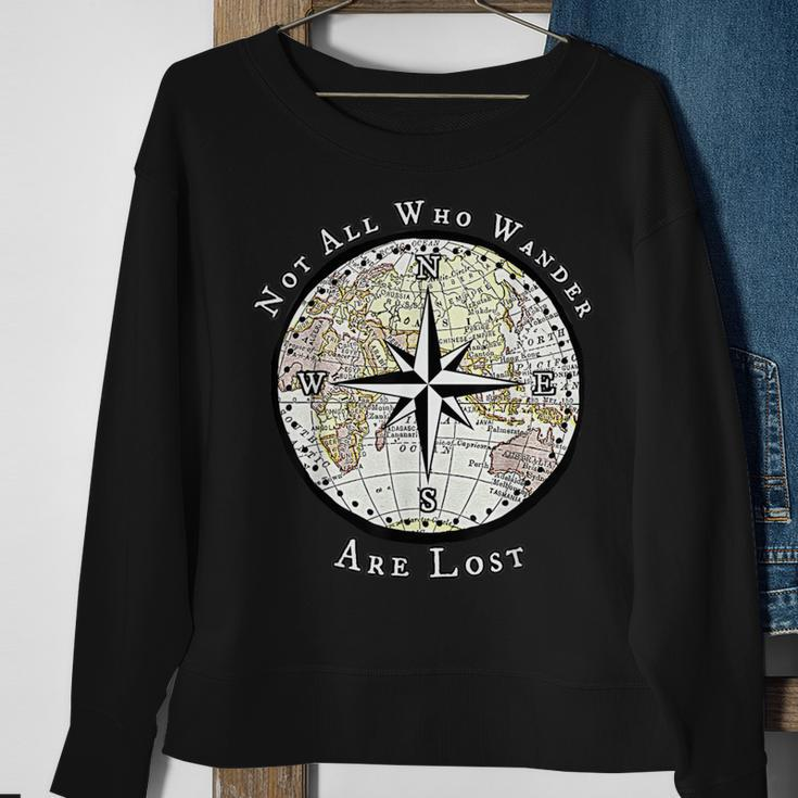 Not All Who Wander Are Lost World Compass Travel Sweatshirt Gifts for Old Women
