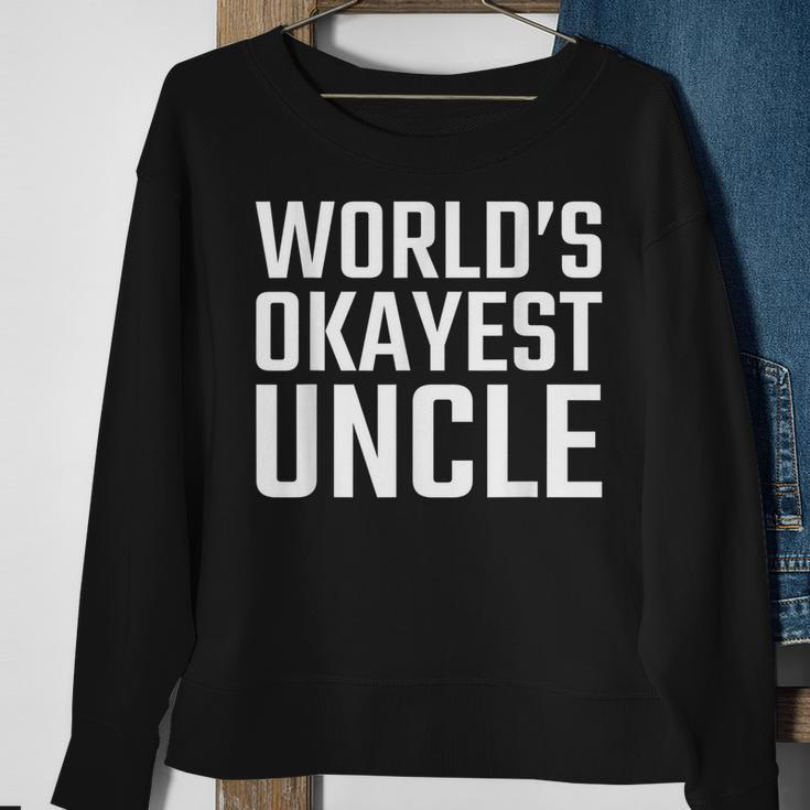 Official Worlds Okayest UncleFor Men Sweatshirt Gifts for Old Women