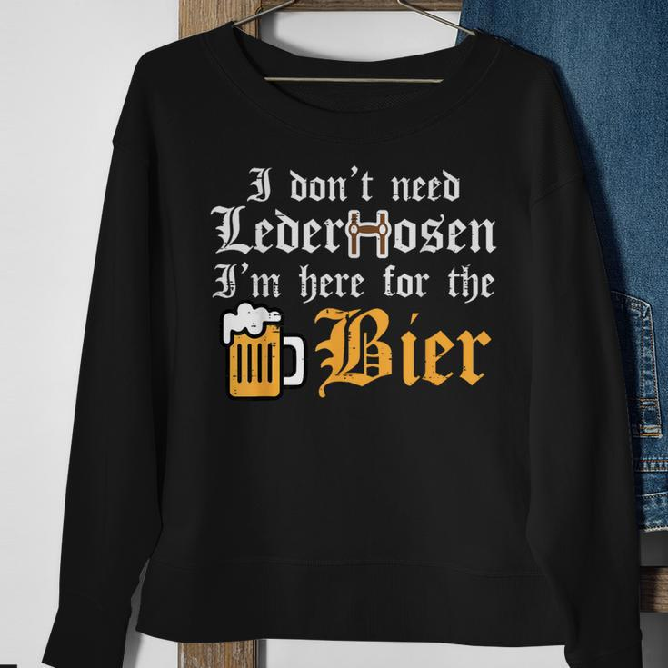 Oktoberfest Dont Need Lederhosen Here For German Costume Sweatshirt Gifts for Old Women