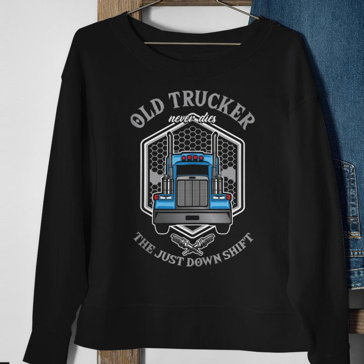 Old Truckers Never Dies Truck Driver Asphalt Cowboy Highway Driver Funny Gifts Sweatshirt Gifts for Old Women