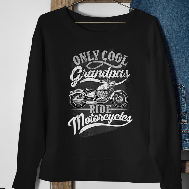 Only Grandpas Ride Motorcycles Quote For Grandpa Motorbikes Sweatshirt Gifts for Old Women