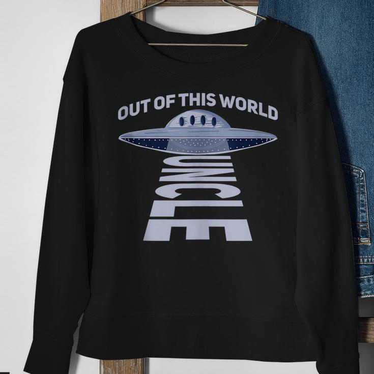 Out Of This World Uncle Quote For Your Ufo Uncle Sweatshirt Gifts for Old Women