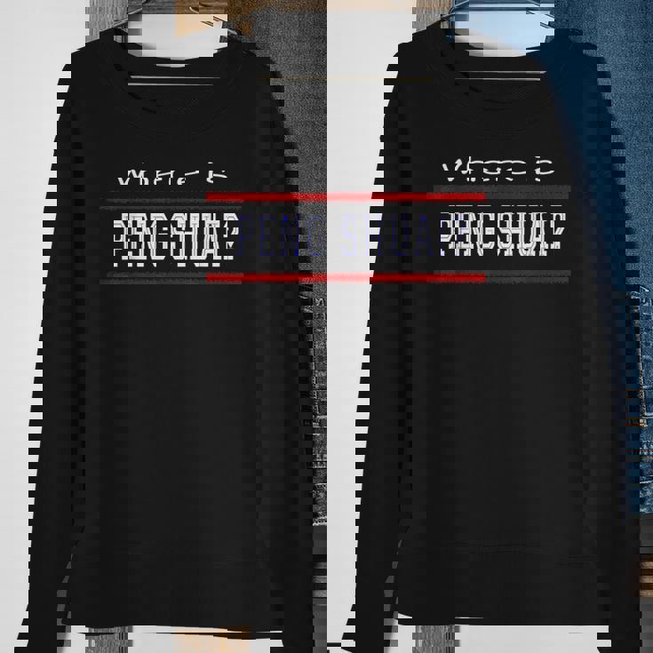 Where Is Peng Shuai Tennis Lawn Tennis Player Coach Court Sweatshirt Gifts for Old Women