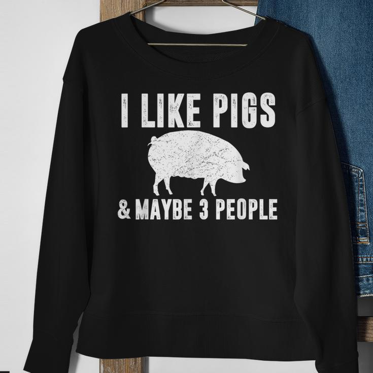 I Like Pigs & Maybe 3 People Pig Farmer Quote Graphic Sweatshirt Gifts for Old Women