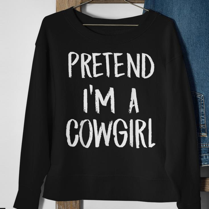 Pretend Im A Cowgirl Costume Funny Halloween Party Gift Sweatshirt Gifts for Old Women
