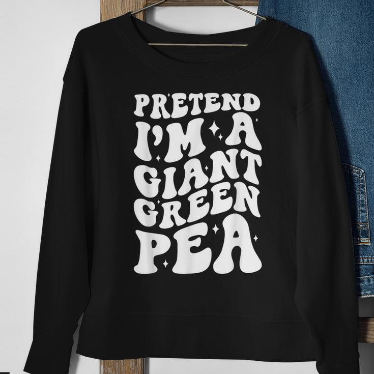 Pretend I'm A Giant Green Pea Halloween Costume Sweatshirt Gifts for Old Women