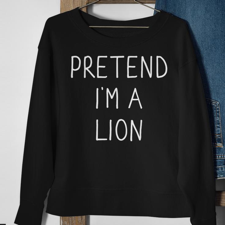 Pretend I'm A Lion Lazy Easy Diy Halloween Costume Sweatshirt Gifts for Old Women