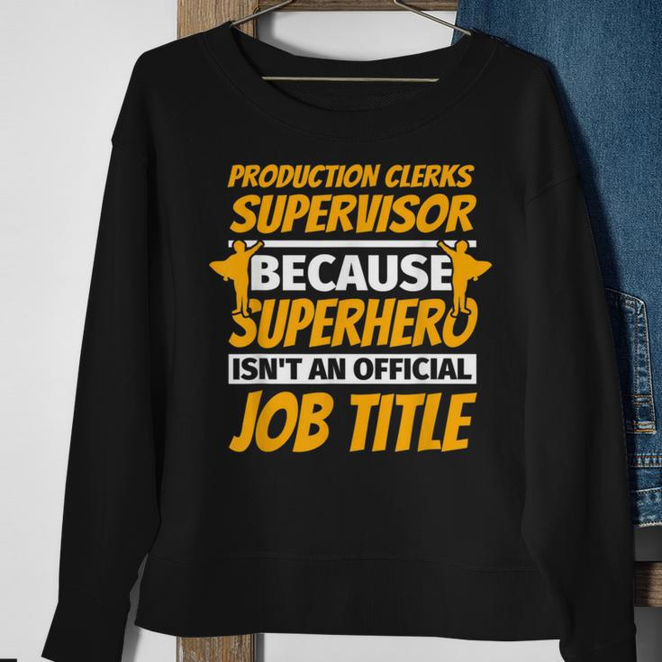 Production Clerks Supervisor Humor Sweatshirt Gifts for Old Women