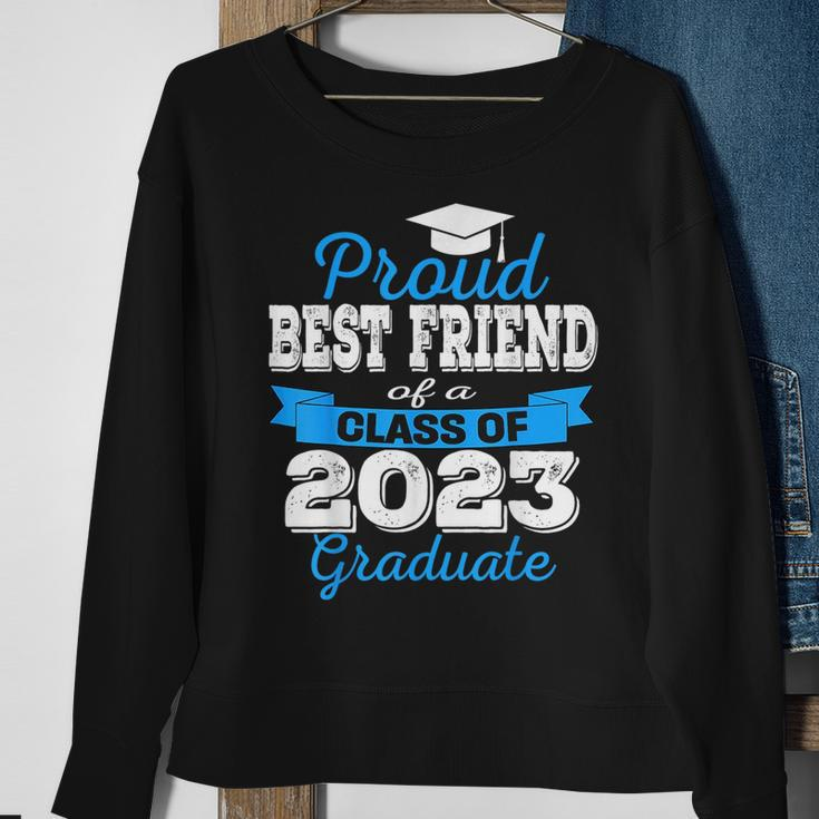 Proud Best Friend Of 2023 Graduate Awesome Family College Sweatshirt Gifts for Old Women