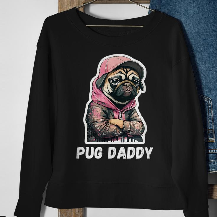 Pug Daddy - Moody Cool Pug Funny Dog Pugs Lover Sweatshirt Gifts for Old Women