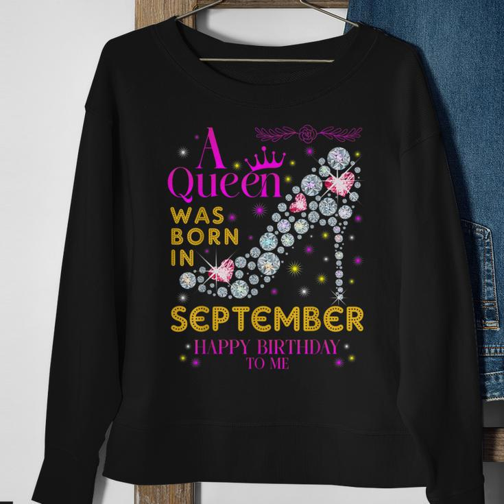 A Queen Was Born In September- Happy Birthday To Me Sweatshirt Gifts for Old Women