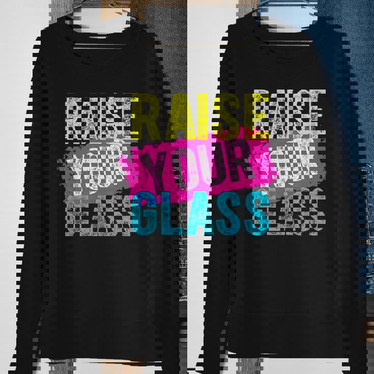 Raise Your Glass Sweatshirt Gifts for Old Women