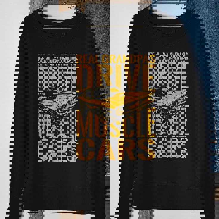 Real Grandpas Drive Muscle Cars Retro Classic Muscle Car Cars Funny Gifts Sweatshirt Gifts for Old Women