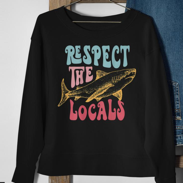Respect The Local Local Surf Beach Bum Shark On Back Gifts For Shark Lovers Funny Gifts Sweatshirt Gifts for Old Women