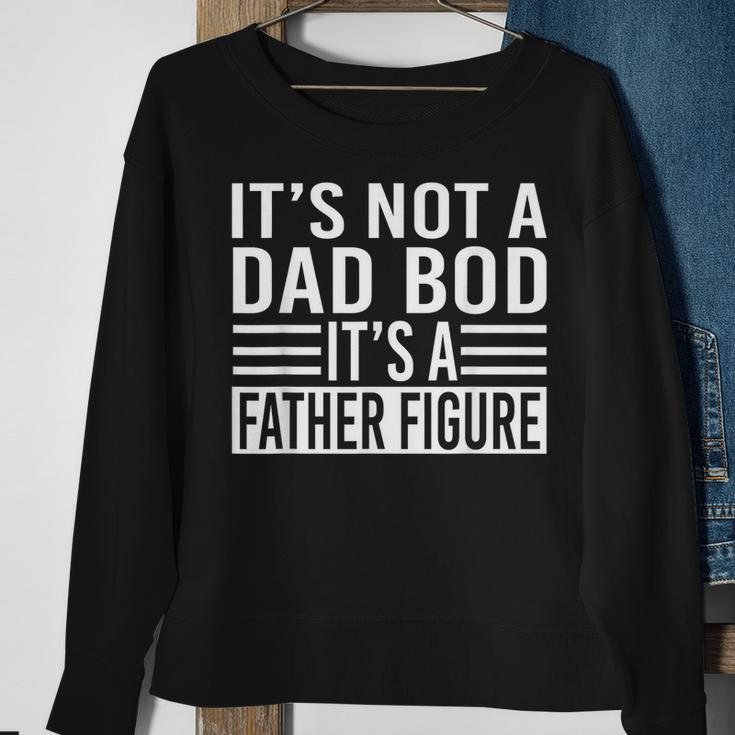 Retro Its Not A Dad Bod Its A Father Figure Fathers Day Gift For Mens Sweatshirt Gifts for Old Women