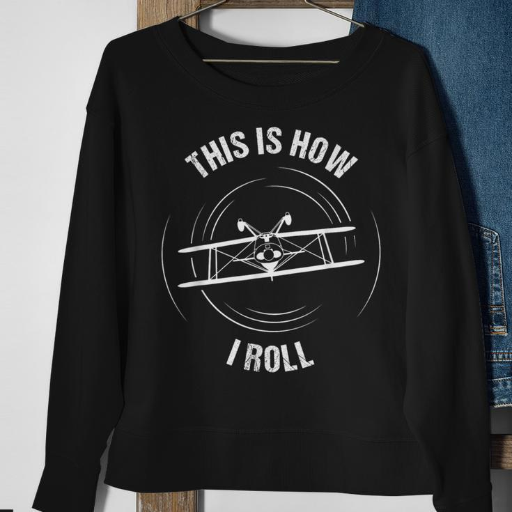 This Is How I Roll Pilot Aircraft Biplane Aerobatics Sweatshirt Gifts for Old Women