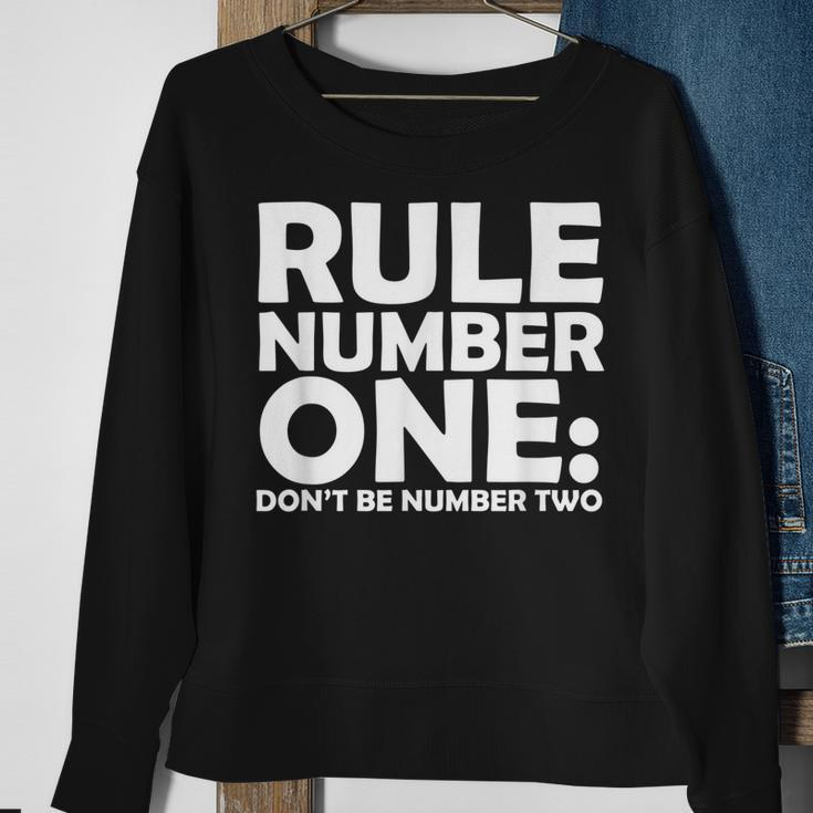 Rule Number One Dont Be Number Two Sweatshirt Gifts for Old Women