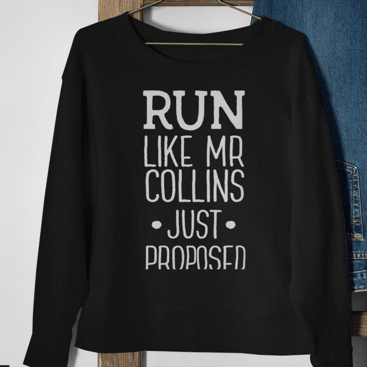 Run Like Mr Collins Just Proposed Pride And Prejudice - Run Like Mr Collins Just Proposed Pride And Prejudice Sweatshirt Gifts for Old Women