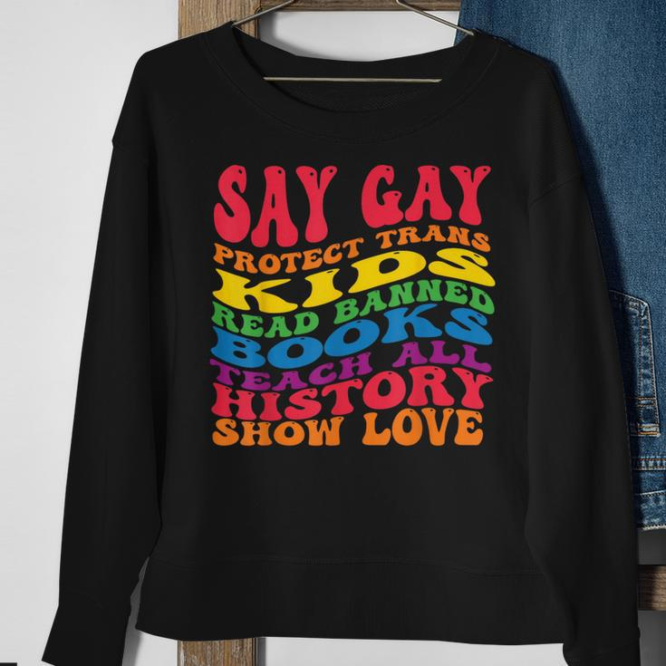 Say Gay Protect Trans Kids Read Banned Books Groovy Sweatshirt Gifts for Old Women