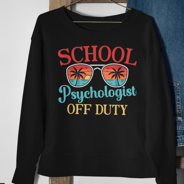 School Psychologist Off Duty Last Day Of School Summer Sweatshirt Gifts for Old Women