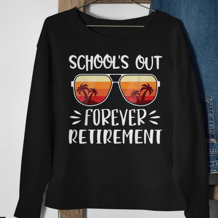 Schools Out Forever Retirement Retirement Funny Gifts Sweatshirt Gifts for Old Women