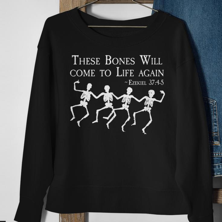 These Bones Will Come To Life Again Ezekiel 374 Bible Verse Sweatshirt Gifts for Old Women