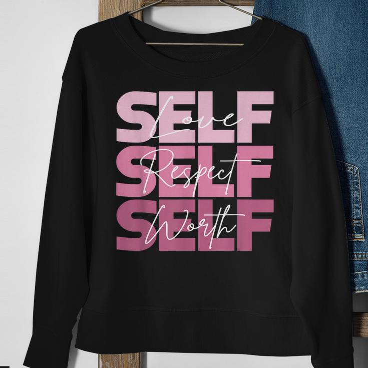Self Love Self Respect Self Worth Positive Inspirational Sweatshirt Gifts for Old Women