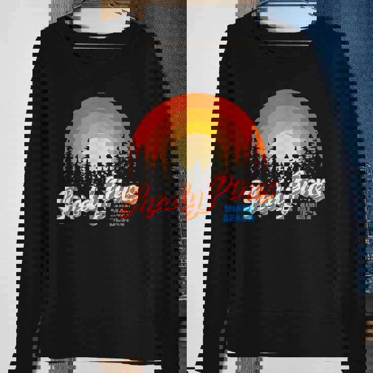 Shady Pines Miami Beach Florida Beach Summer Vacation Florida Gifts & Merchandise Funny Gifts Sweatshirt Gifts for Old Women Shady Pines Miami Beach Florida Beach Summer Vacation Florida Gifts & Merchandise Funny Gifts Sweatshirt Gifts for Old Women