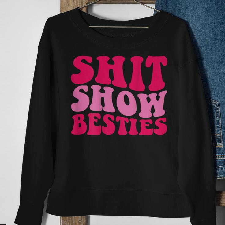 Shit Show Besties On Back Sweatshirt Gifts for Old Women