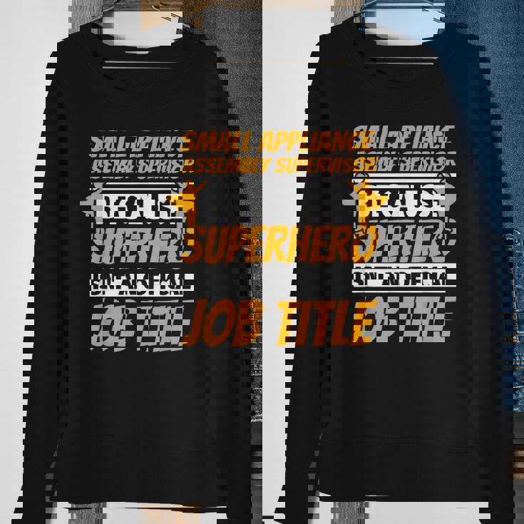 Small Appliance Assembly Supervisor Humor Sweatshirt Gifts for Old Women