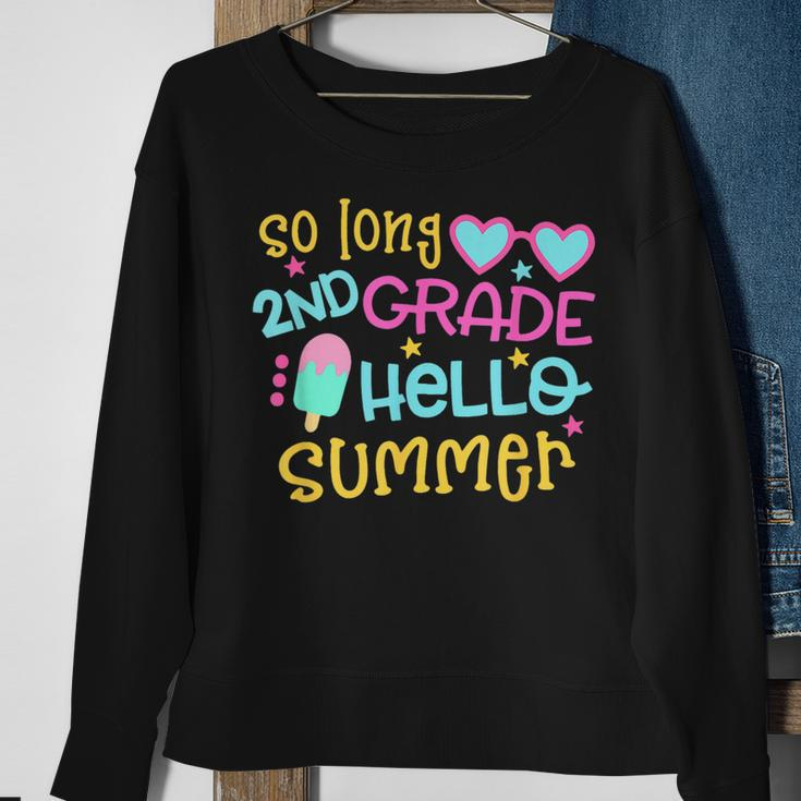 So Long 2Nd Grade Hello Summer Last Day Of School Graduation Sweatshirt Gifts for Old Women