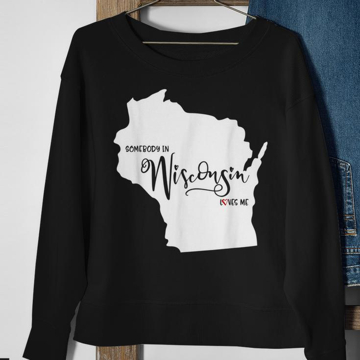 Somebody In Wisconsin Loves Me Sweatshirt Gifts for Old Women