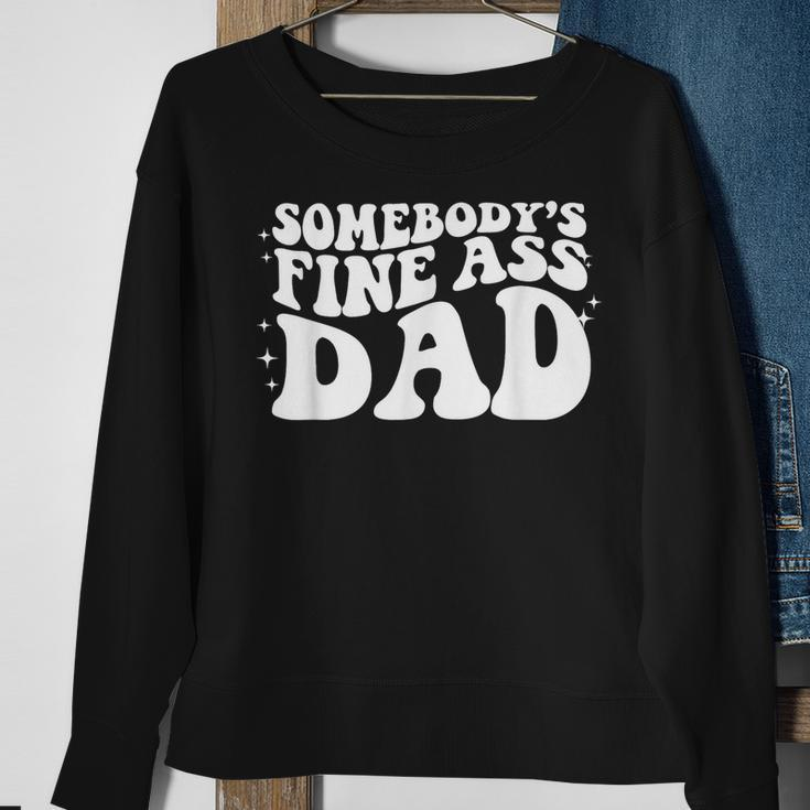 Somebodys Fine Ass Baby Daddy Funny Dad Quote Fathers Day Sweatshirt Gifts for Old Women