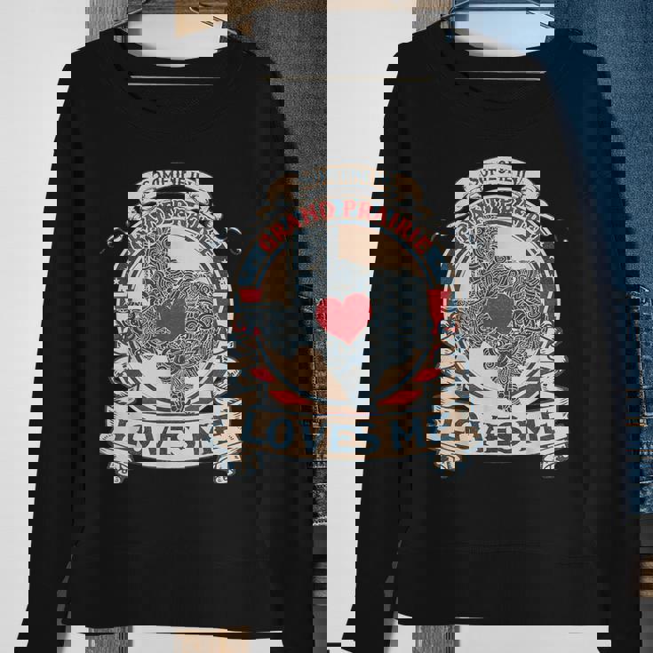 Someone In Grand Prairie Loves Me Texas Grand Prairie Sweatshirt Gifts for Old Women