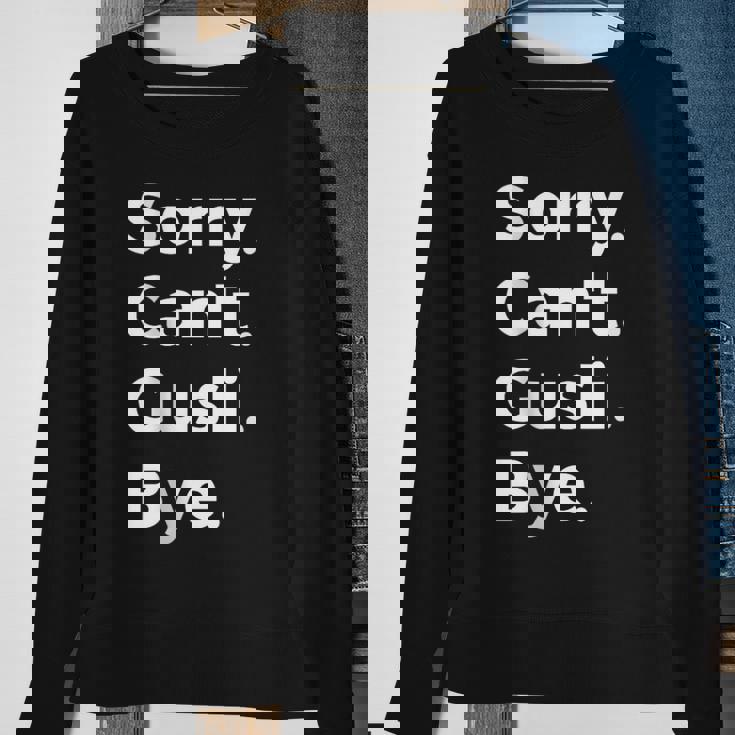 Sorry Can't Gusli Bye Musical Instrument Music Musical Sweatshirt Gifts for Old Women Sorry Can't Gusli Bye Musical Instrument Music Musical Sweatshirt Gifts for Old Women