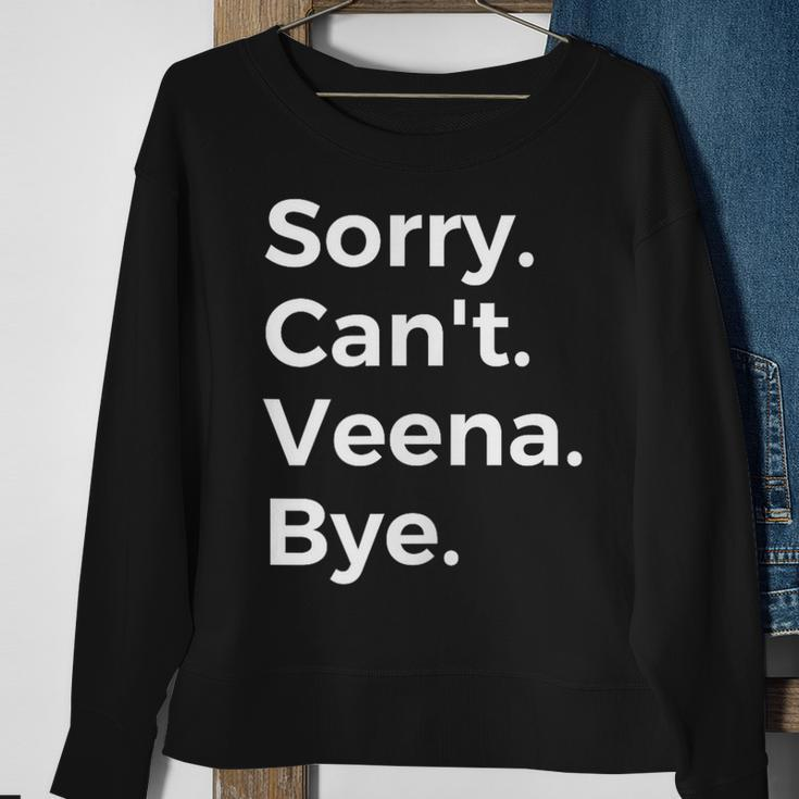 Sorry Can't Veena Bye Musical Instrument Music Musical Sweatshirt Gifts for Old Women