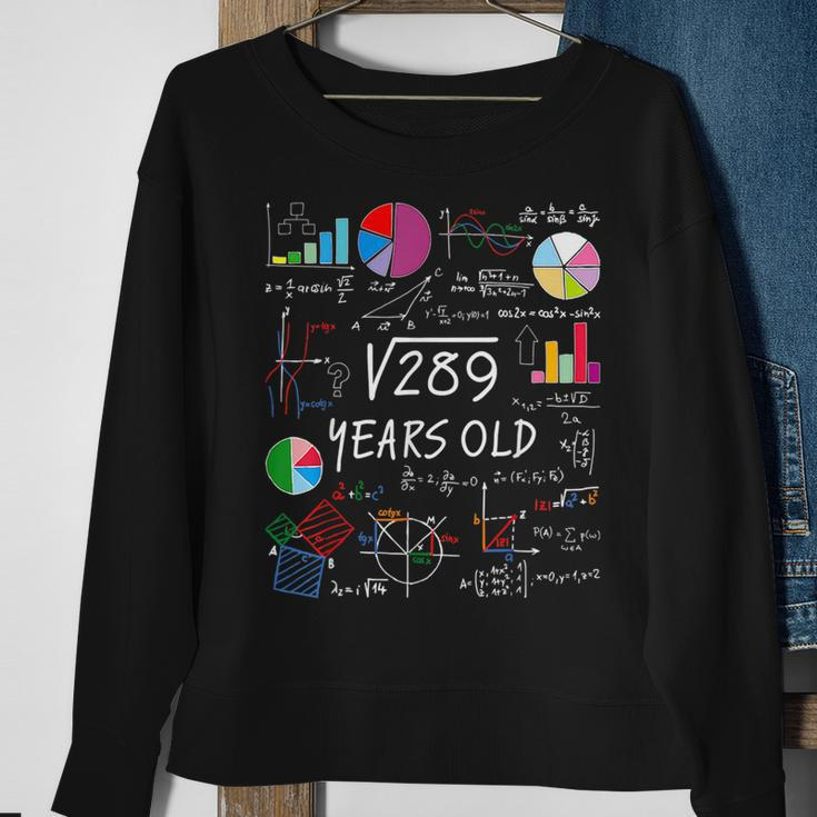Square Root Of 289 17Th Birthday 17 Year Old Math Nerd Math Funny Gifts Sweatshirt Gifts for Old Women