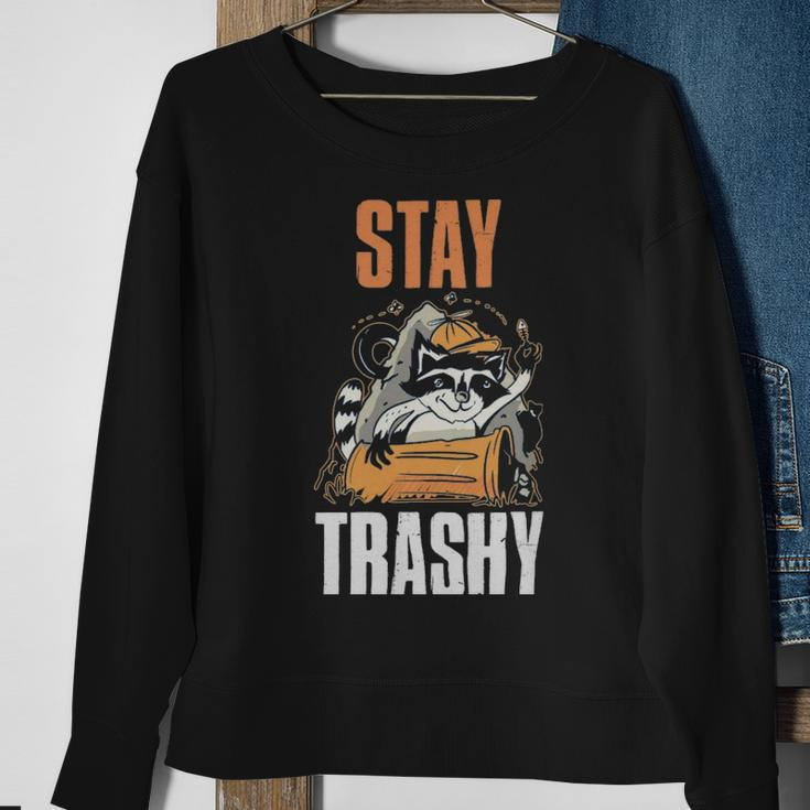 Stay Trashy Raccoon Funny Raccoon Gift - Stay Trashy Raccoon Funny Raccoon Gift Sweatshirt Gifts for Old Women