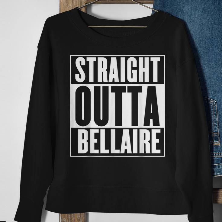 Straight Outta Bellaire Sweatshirt Gifts for Old Women