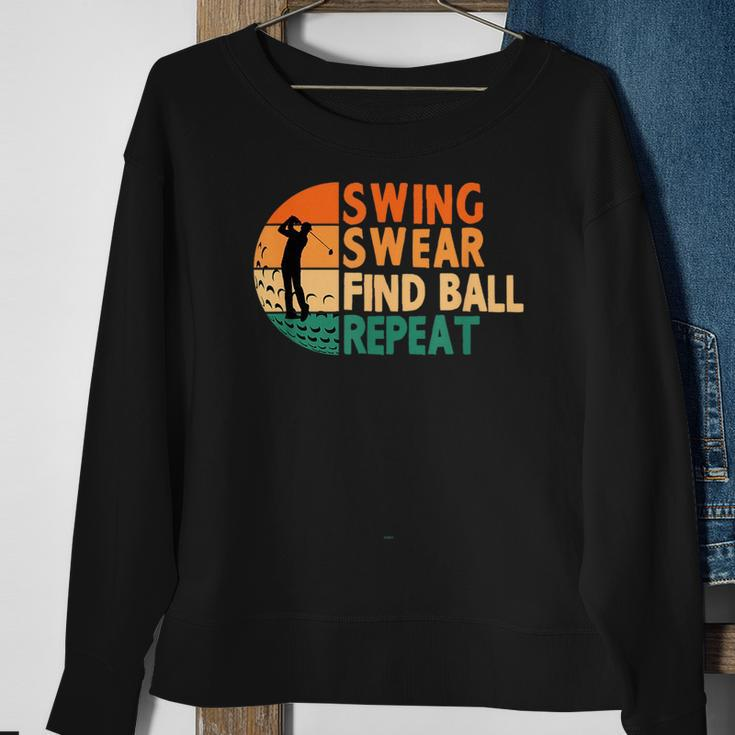 Swing Swear Find Ball Repeat Golf Golfing Golfer Funny Sweatshirt Gifts for Old Women