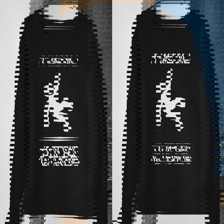 It Takes Skill To Trip Over Flat Surfaces Sweatshirt Gifts for Old Women