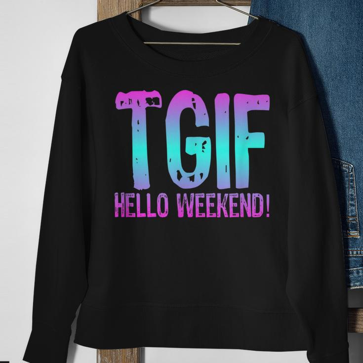 Tgif Hello Weekend Fun FridayOmbre Distressed Word Sweatshirt Gifts for Old Women