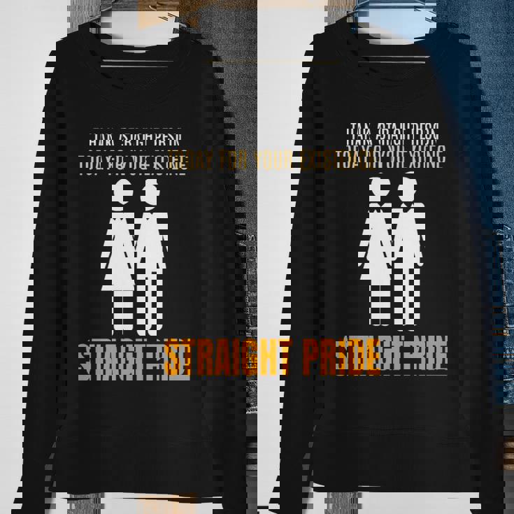 Thank A Straight Person Today For Your Existence Sweatshirt Gifts for Old Women