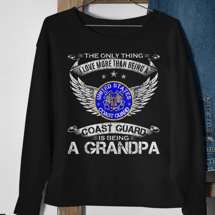 The Only Thing I Love More Than Being A Coast Guard Grandpa Grandpa Funny Gifts Sweatshirt Gifts for Old Women