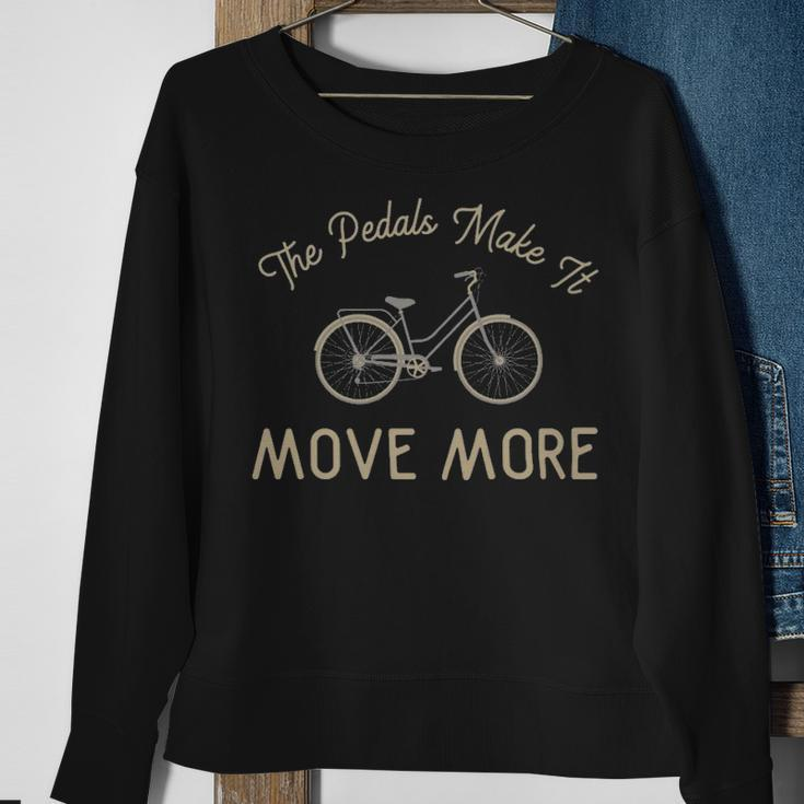 The Pedals Make It Move More - The Pedals Make It Move More Sweatshirt Gifts for Old Women