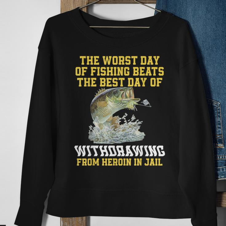 The Worst Day Of Fishing Beats The Best Day Of Withdrawing Sweatshirt Gifts for Old Women