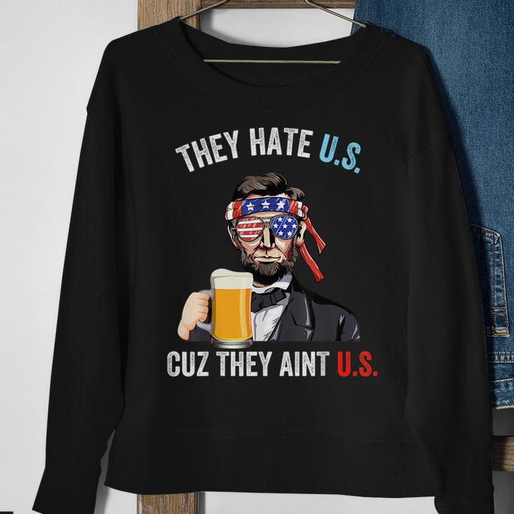 They Hate Us Cuz They Aint Us Funny 4Th Of July Usa Sweatshirt Gifts for Old Women