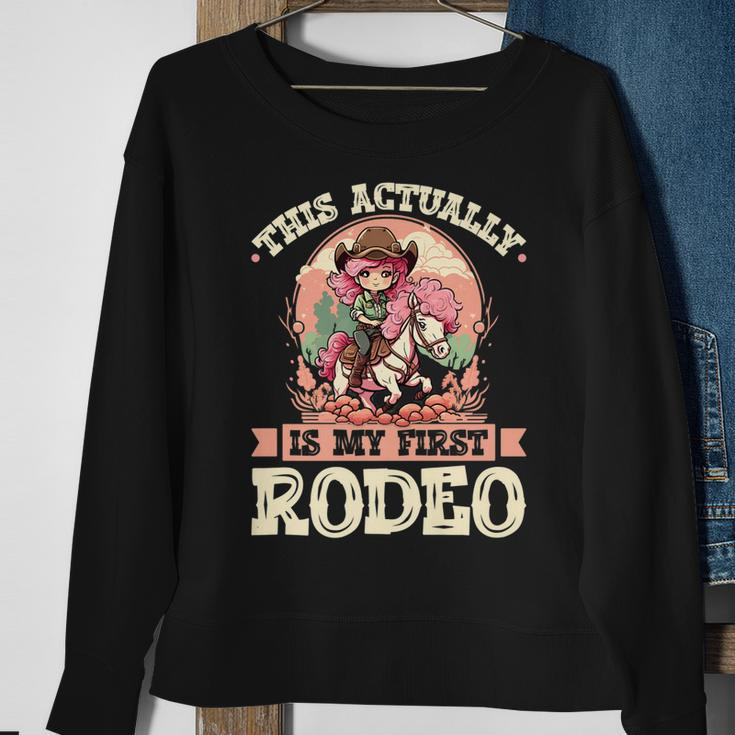 This Actually Is My First Rodeo Cowgirl Toddler Girls Sweatshirt Gifts for Old Women