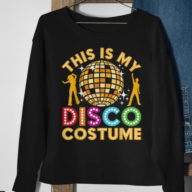 This Is My Disco Costume Funny Disco 70S & 80 Party Sweatshirt Gifts for Old Women
