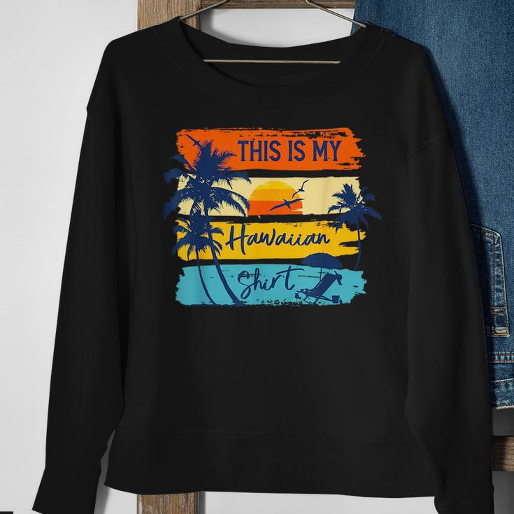 This Is My Hawaiian Tropical Luau Summer Party Hawaii Sweatshirt Gifts for Old Women
